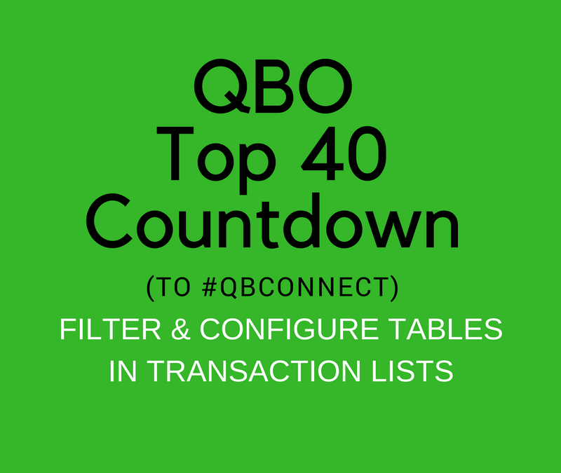 QBO Top 40 Countdown (to #QBConnect) Filter configure tables in transactions lists
