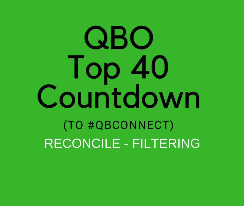 QBO Top 40 Countdown (to #QBConnect) Reconcile – Filtering