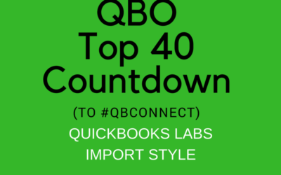 QBO TOP 40 COUNTDOWN (to #QBConnect) QuickBooks Labs – Import Style