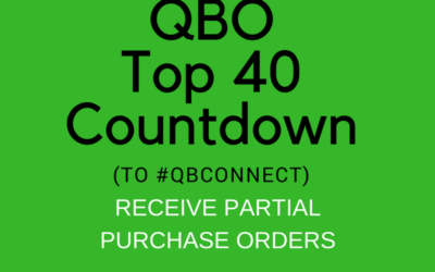 QBO TOP 40 COUNTDOWN (to #QBConnect) Receive Partial Purchase Orders