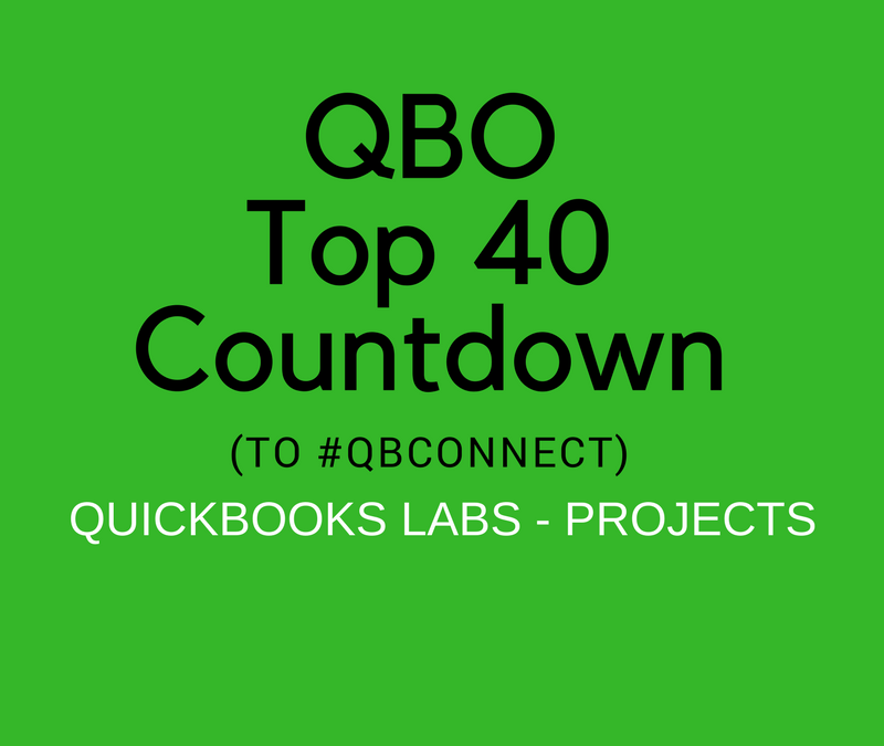 QBO TOP 40 COUNTDOWN (to #QBConnect) QuickBooks Labs – Projects