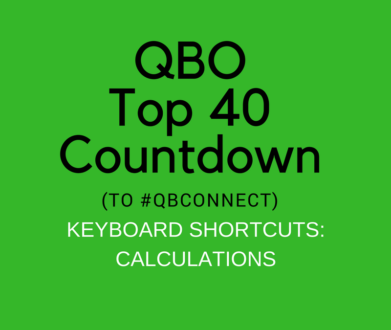 QBO Top 40 Countdown (to #QBConnect) Keyboard Shortcuts – Calculations