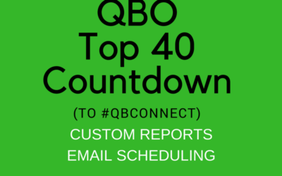 QBO TOP 40 COUNTDOWN (to #QBConnect) Custom Reports – Email Scheduling