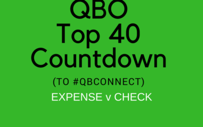 QBO TOP 40 COUNTDOWN (to #QBConnect) Expense vs Check