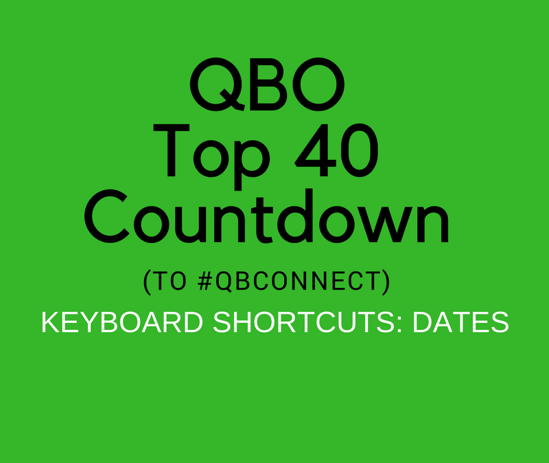 QBO Top 40 Countdown (to #QBConnect) Keyboard Shortcuts – Dates